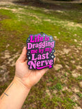 Life is Dragging Me by my Last Nerve - Volcano