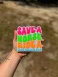 Save a Horse Ride a Blue Collar Man - Coastal Cowgirl