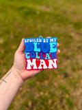 Spoiled By My Blue Collar Man - Neon Moon