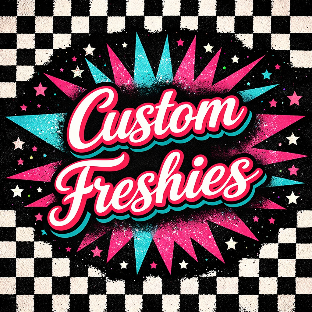 Custom Freshie